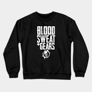 BLOOD SWEAT AND GEARS - 2.0 Crewneck Sweatshirt